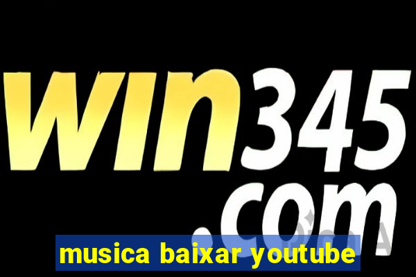 musica baixar youtube